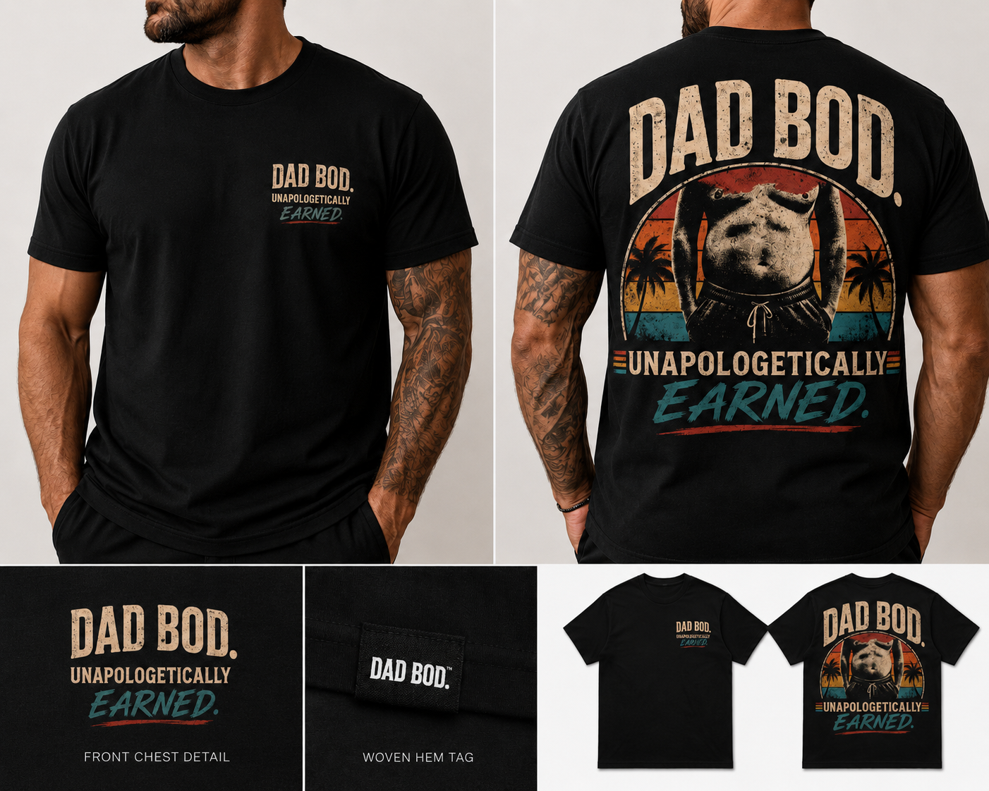 Dad Bod. Unapologetically Earned.